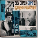 Big Creek Slim, Rodrigo Mantovani