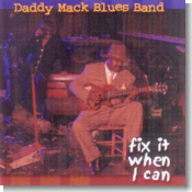 Daddy Mack Blues Band - Fix It When I Can