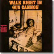 Gus Cannon - Walk Right In