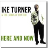 Ike Turner - Here And Now