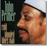 John Primer - Cold Blooded Blues Man