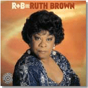 R+B + Ruth Brown