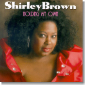 Shirley Brown - Holding My Own