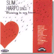Slim Harpo - Raining In My Heart