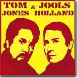 Tom Jones and Jools Holland
